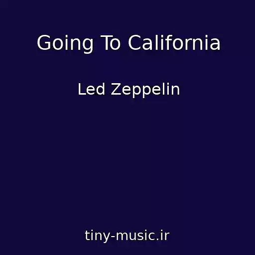 کاور آهنگ Going To California از Led Zeppelin