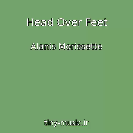 کاور آهنگ Head Over Feet از Alanis Morissette