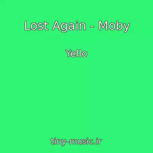 کاور آهنگ Lost Again - Moby از Yello