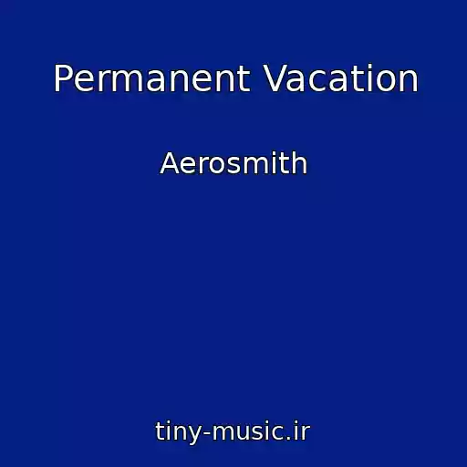 کاور آهنگ Permanent Vacation از Aerosmith