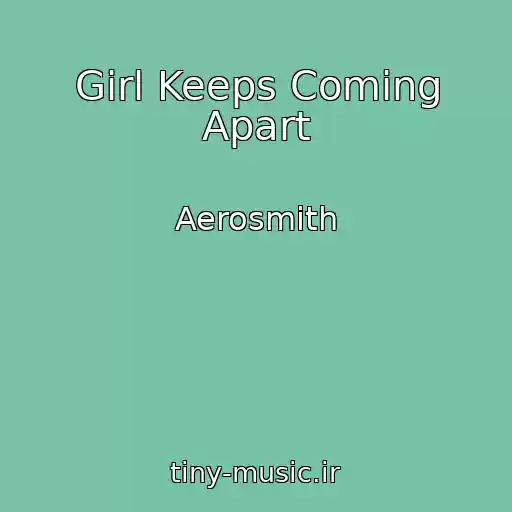 کاور آهنگ Girl Keeps Coming Apart از Aerosmith