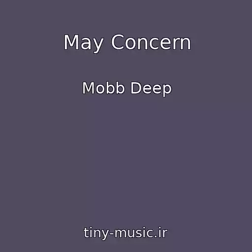 کاور آهنگ May Concern از Mobb Deep