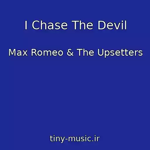 کاور آهنگ I Chase The Devil از Max Romeo & The Upsetters