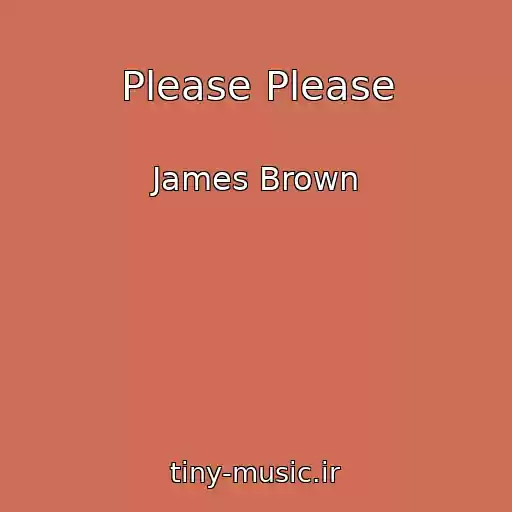 کاور آهنگ Please Please از James Brown