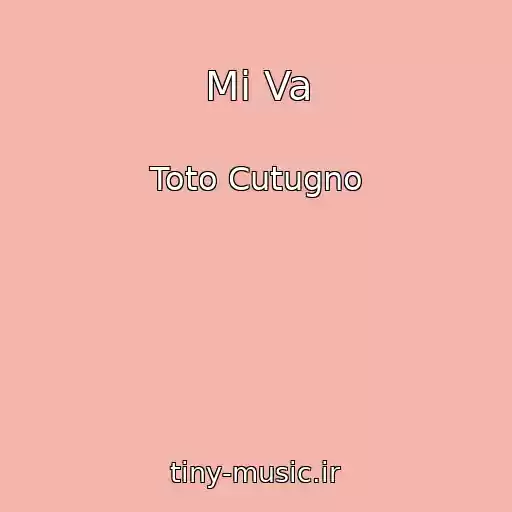 کاور آهنگ Mi Va از Toto Cutugno