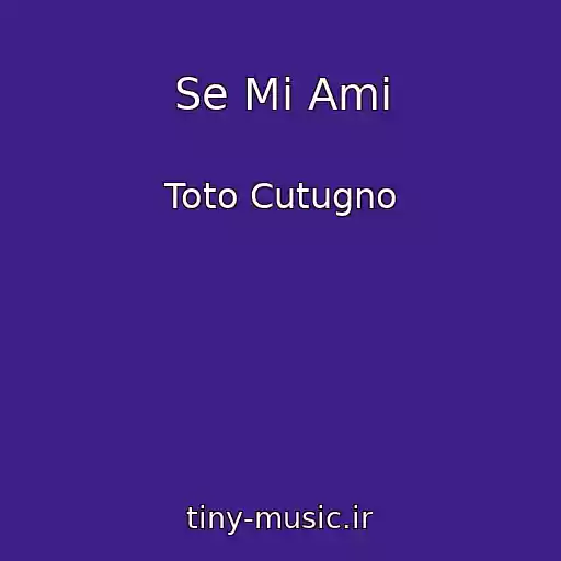 کاور آهنگ Se Mi Ami از Toto Cutugno