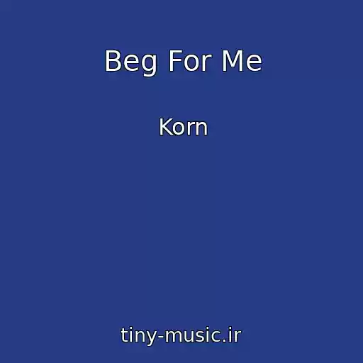 کاور آهنگ Beg For Me از Korn