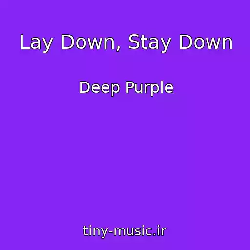 کاور آهنگ Lay Down, Stay Down از Deep Purple