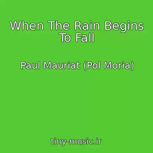 کاور آهنگ When The Rain Begins To Fall از Paul Mauriat (Pol Moria)