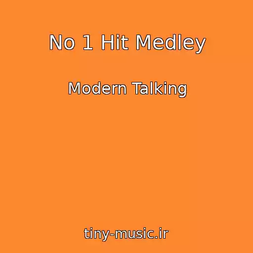 کاور آهنگ No 1 Hit Medley از Modern Talking