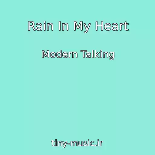 کاور آهنگ Rain In My Heart از Modern Talking