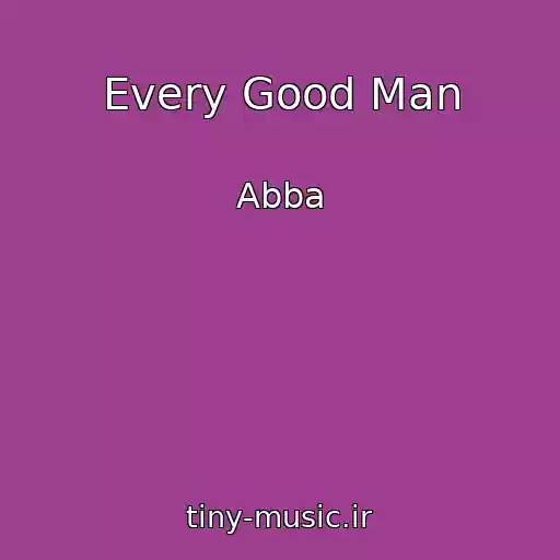 کاور آهنگ Every Good Man از Abba