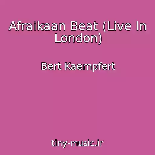 کاور آهنگ Afraikaan Beat (Live In London) از Bert Kaempfert