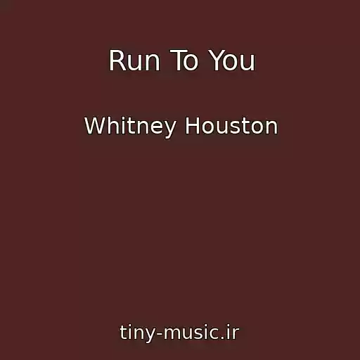کاور آهنگ Run To You از Whitney Houston