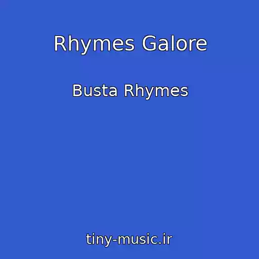کاور آهنگ Rhymes Galore از Busta Rhymes