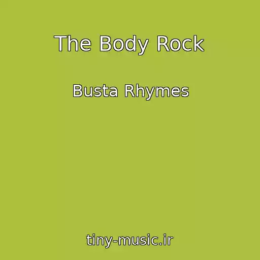 کاور آهنگ The Body Rock از Busta Rhymes