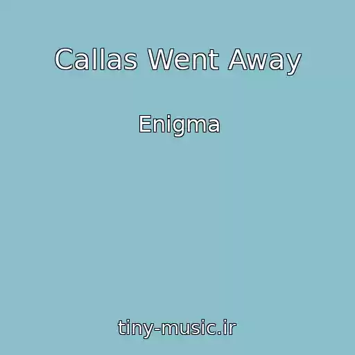 کاور آهنگ Callas Went Away از Enigma