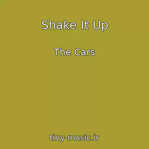 کاور آهنگ Shake It Up از The Cars