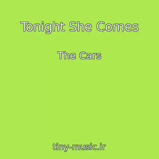 کاور آهنگ Tonight She Comes از The Cars