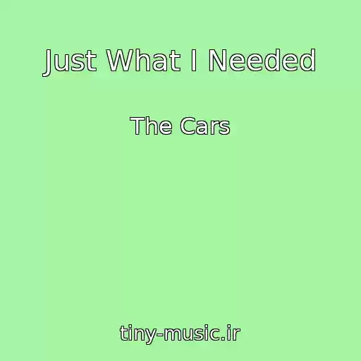 کاور آهنگ Just What I Needed از The Cars