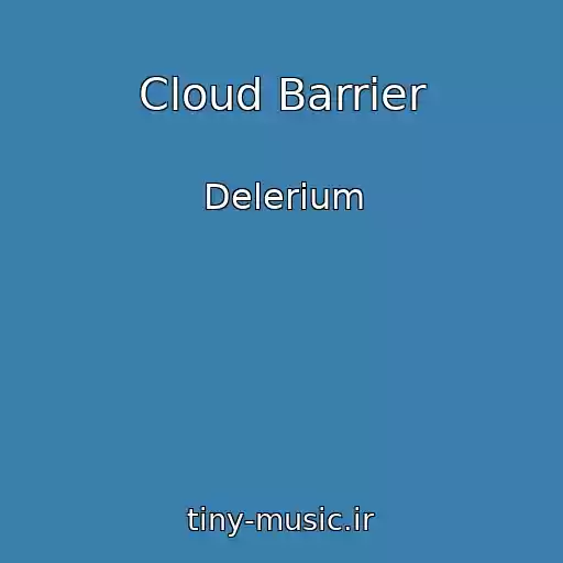 کاور آهنگ Cloud Barrier از Delerium