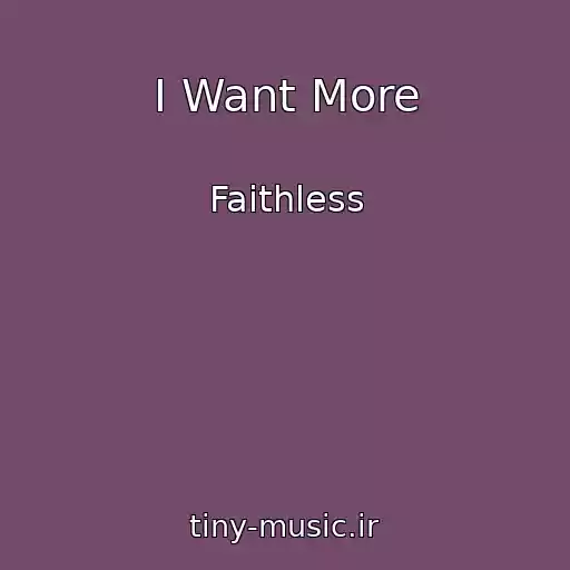کاور آهنگ I Want More از Faithless