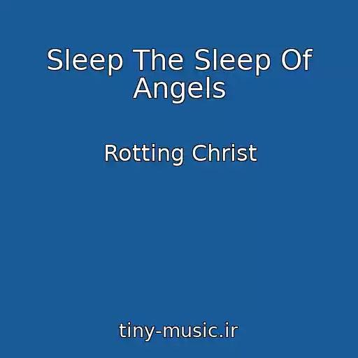 کاور آهنگ Sleep The Sleep Of Angels از Rotting Christ