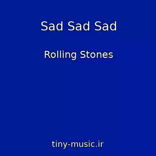 کاور آهنگ Sad Sad Sad از Rolling Stones