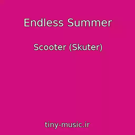 کاور آهنگ Endless Summer از Scooter (Skuter)