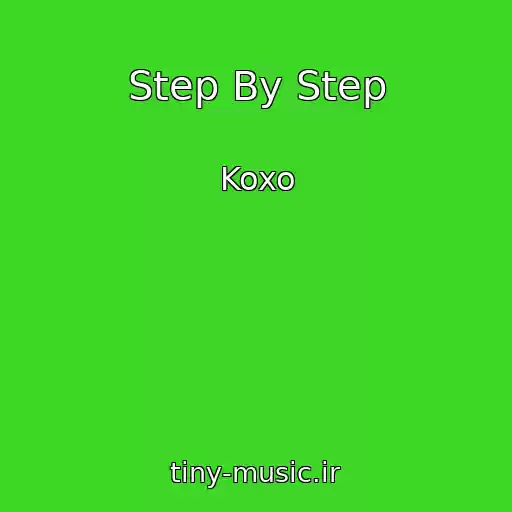 کاور آهنگ Step By Step از Koxo