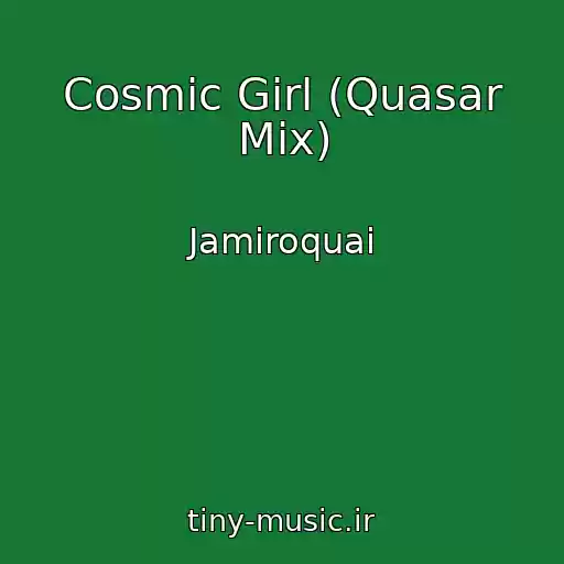 کاور آهنگ Cosmic Girl (Quasar Mix) از Jamiroquai
