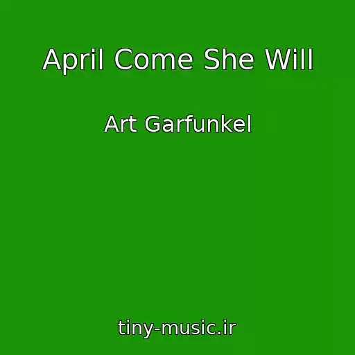 کاور آهنگ April Come She Will از Art Garfunkel