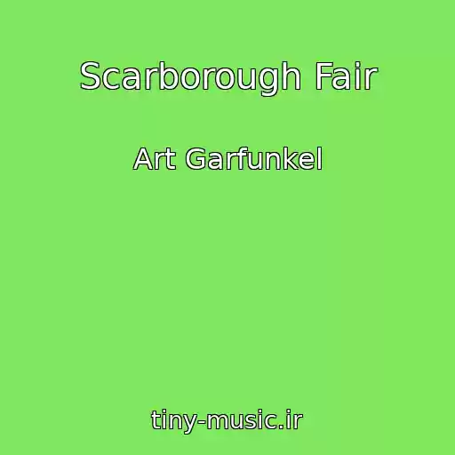 کاور آهنگ Scarborough Fair از Art Garfunkel