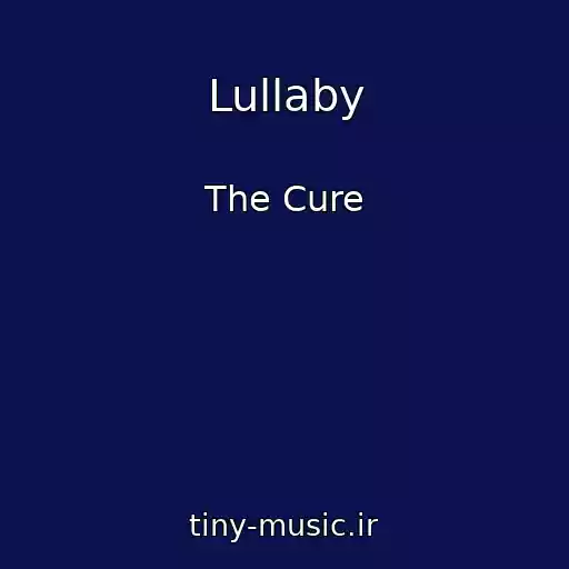 کاور آهنگ Lullaby از The Cure