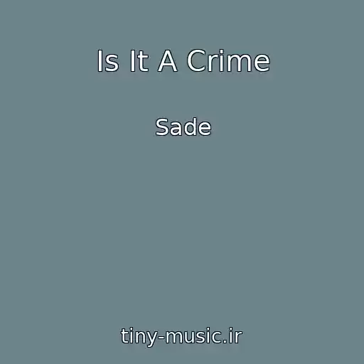 کاور آهنگ Is It A Crime از Sade