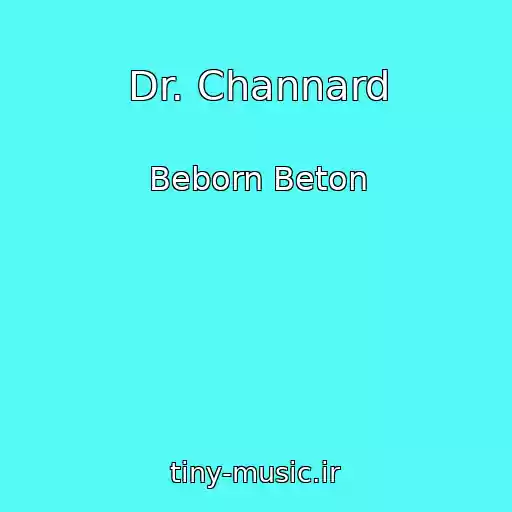 کاور آهنگ Dr. Channard از Beborn Beton