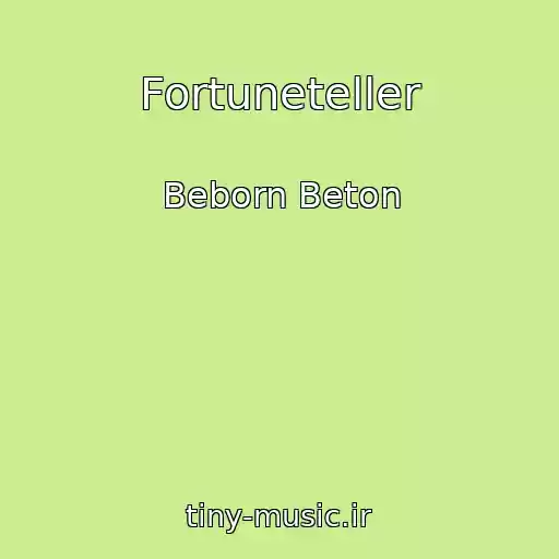 کاور آهنگ Fortuneteller از Beborn Beton