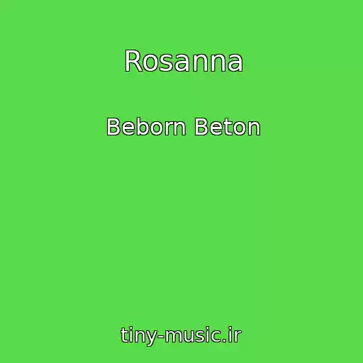 کاور آهنگ Rosanna از Beborn Beton