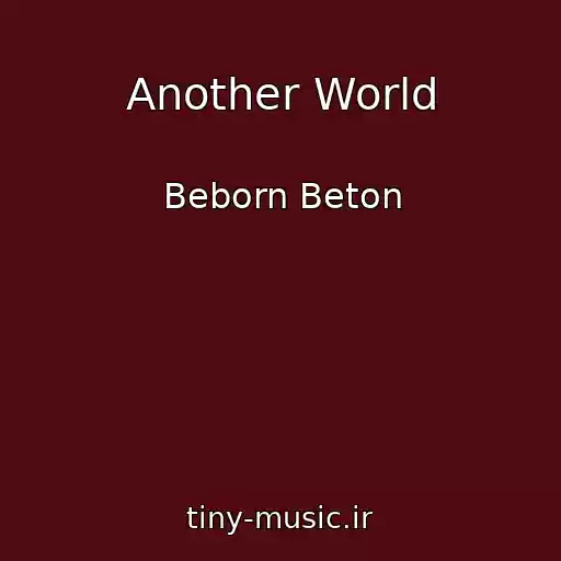کاور آهنگ Another World از Beborn Beton