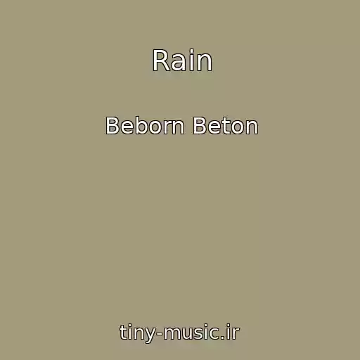 کاور آهنگ Rain از Beborn Beton