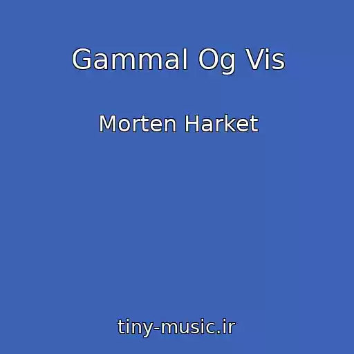 کاور آهنگ Gammal Og Vis از Morten Harket