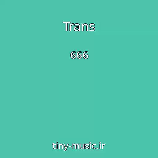 کاور آهنگ Trans از 666