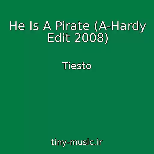 کاور آهنگ He Is A Pirate (A-Hardy Edit 2008) از Tiesto