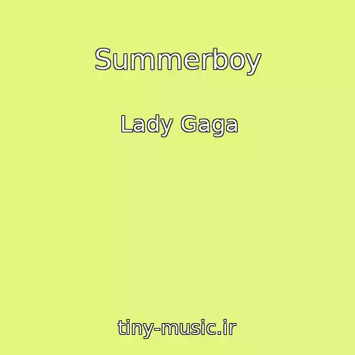 کاور آهنگ Summerboy از Lady Gaga