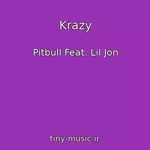 کاور آهنگ Krazy از Pitbull Feat. Lil Jon