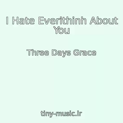 کاور آهنگ I Hate Everithinh About You از Three Days Grace