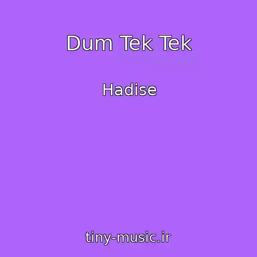 کاور آهنگ Dum Tek Tek از Hadise