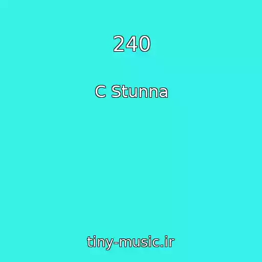 کاور آهنگ 240 از C Stunna
