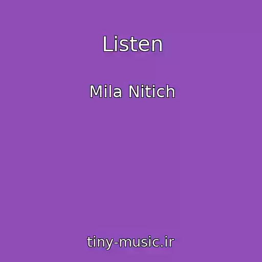 کاور آهنگ Listen از Mila Nitich