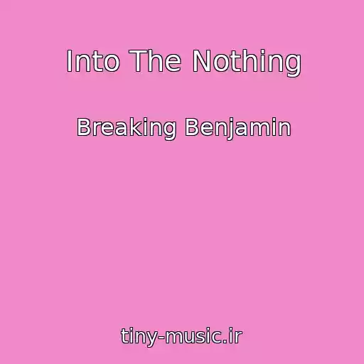کاور آهنگ Into The Nothing از Breaking Benjamin